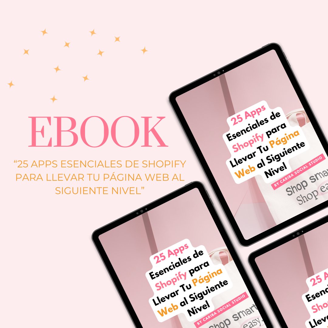 Ebook 25 Apps Esenciales De Shopify Para Llevar Tu Página Web al Siguiente Nivel - Cariba Social Studio